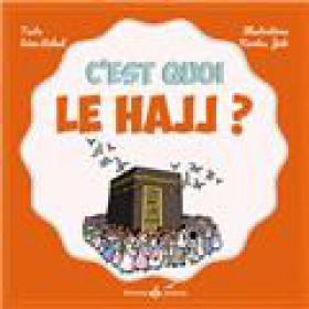 C’est quoi le Hajj ? Al Bouraq Livre Islam Enfant 9791022501514 Librairie Musulmane Al-imen