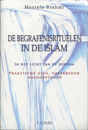 De begrafenisrituelen in de islam Nederlands Boeken > Islam 1111111111116 Librairie Musulmane Al-imen