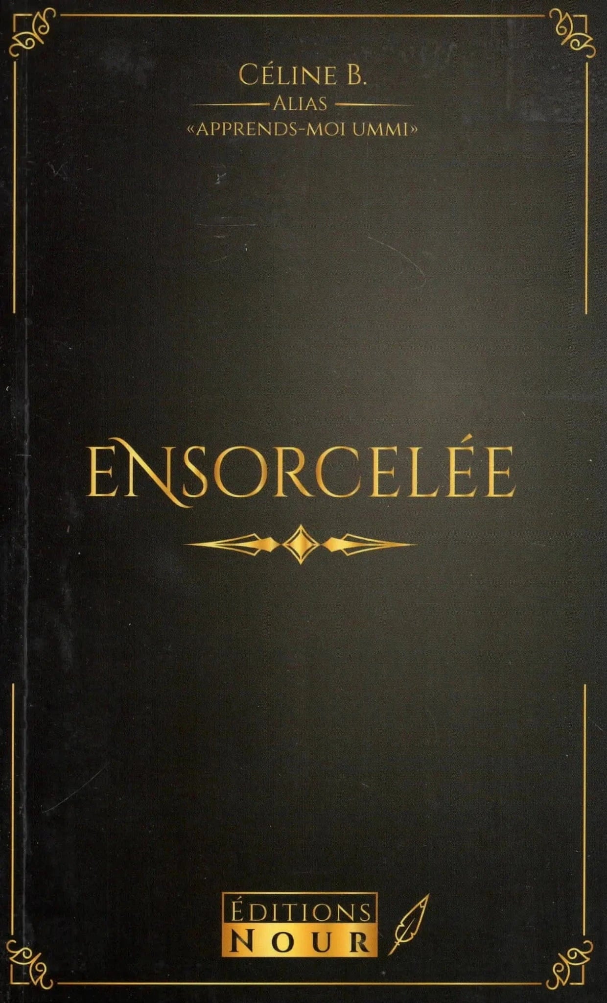 Ensorcelée de Céline B. Nour Livre > Islam > Foi et Spiritualité 9782955150832 Librairie Musulmane Al-imen