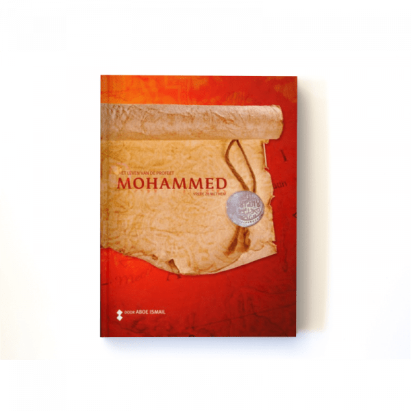 Het leven van de profeet Mohammed Hadieth Benelux Boeken > Islam 9789081939911 Librairie Musulmane Al-imen