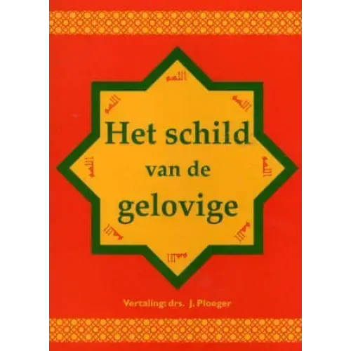 Het Schild Van De Gelovige, Lichtflitsen Temidden Van De Duisternis Nederlands Boeken > Islam 9789080411357 Librairie Musulmane Al-imen