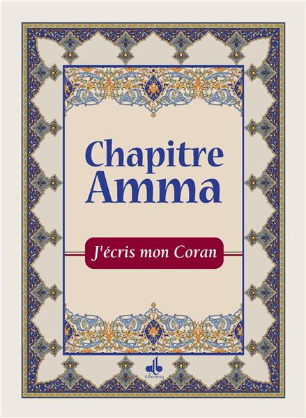 J´écris mon Coran - Chapitre Amma - Arabe Français
REVELATION Al Bouraq Livre > Islam 9791022503761 Librairie Musulmane Al-imen