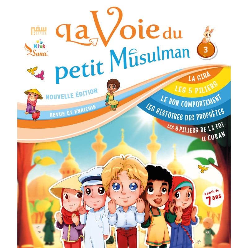 La Voie du petit Musulman - Tome 3 - Sana Kids Sana Jeunesse / Éducation islamique 9782356337160 Librairie Musulmane Al-imen