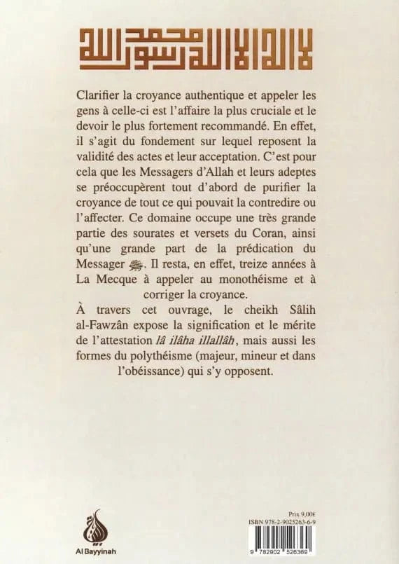 Le sens de Lâ Ilâha Illallâh et les formes du polythéisme par Cheikh Sâlih Al-Fawzân Al-Bayyinah Livre > Islam 9782902526369 Librairie Musulmane Al-imen