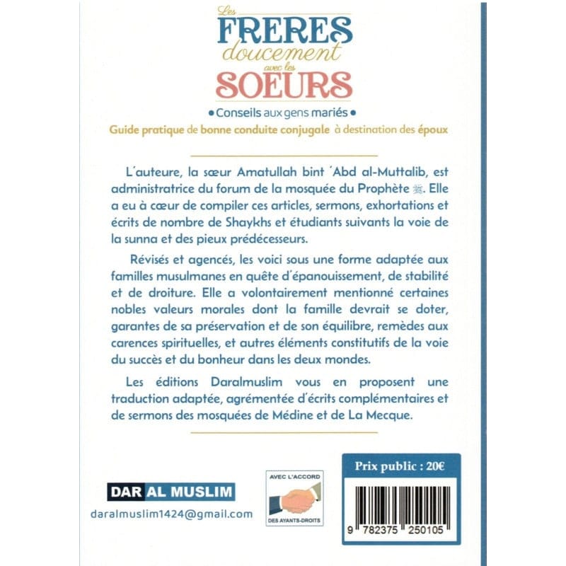 Les FRERES doucement avec les SOEURS - Amatullah bint ‘Abd al-Muttalib - Dar Al Muslim Dar Al-Muslim Livres > Islam 9782375250105 Librairie Musulmane Al-imen