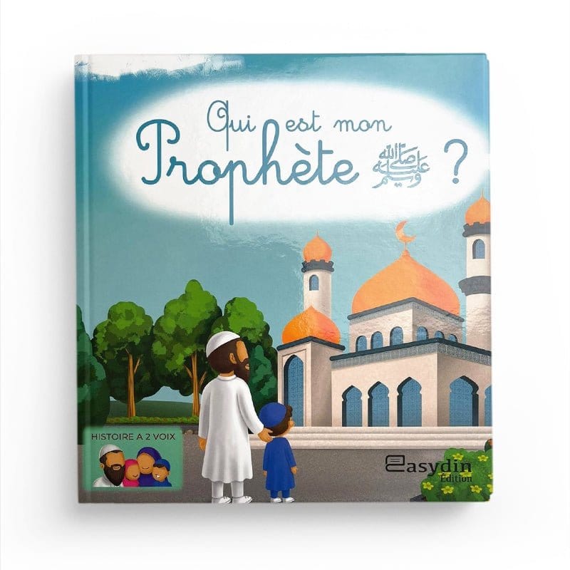 Qui est mon Prophète ? - Easydin Easydin Livre Islam Enfant 9782958161927 Librairie Musulmane Al-imen