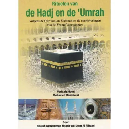 Rituelen van De Hadj en de ‘umrah Nederlands Boeken > Islam 9789493284197 Librairie Musulmane Al-imen