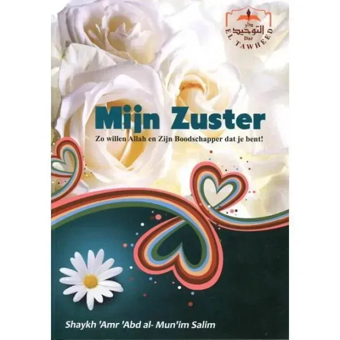 Voor mijn zuster, van mijn zuster Nederlands Boeken > Islam 9789077558164 Librairie Musulmane Al-imen