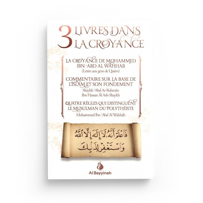 3 Livres dans la croyance - Livres par édition par Al - Bayyinah disponible chez Al - imen