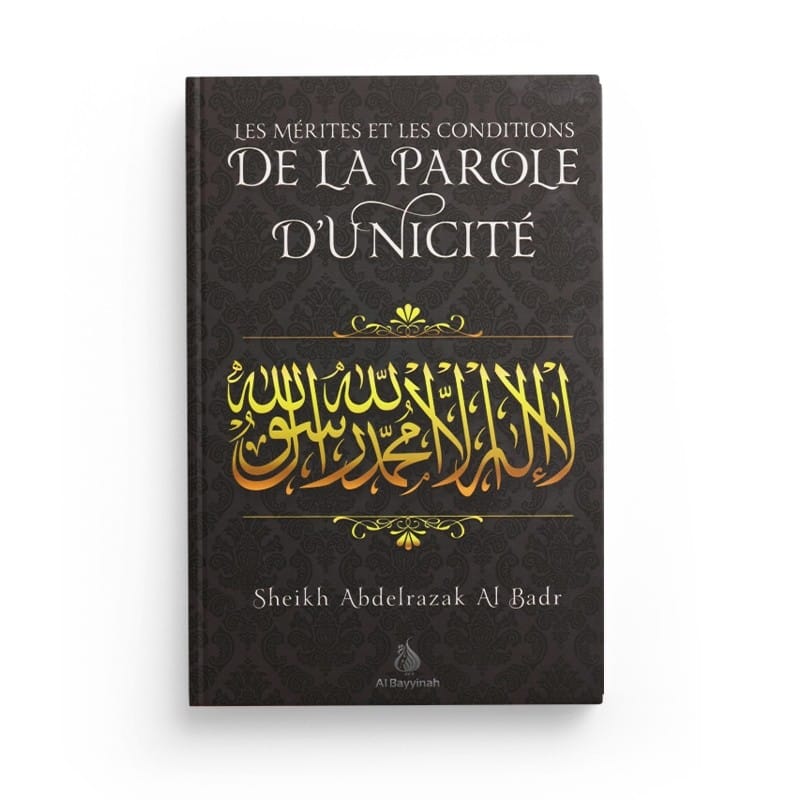 Les mérites et les conditions de la parole d'unicité - Tawhid - Librairie Musulmane Al-imen