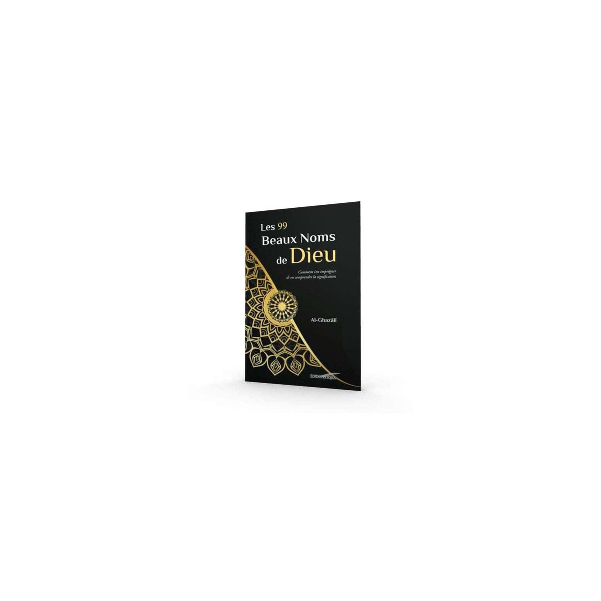 99 beaux Noms de Dieu (Souple) - Abou Hamid Al Ghazali - IQRA IQRA Livres > Islam 9782916316406 Librairie Musulmane Al-imen