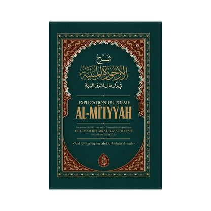 Explication Du Poème Al-MI'Iyyah (Poème sur la biographie Prophétique), de Ibn Abi Al-Izz, par Abd Razzāq al-Badr