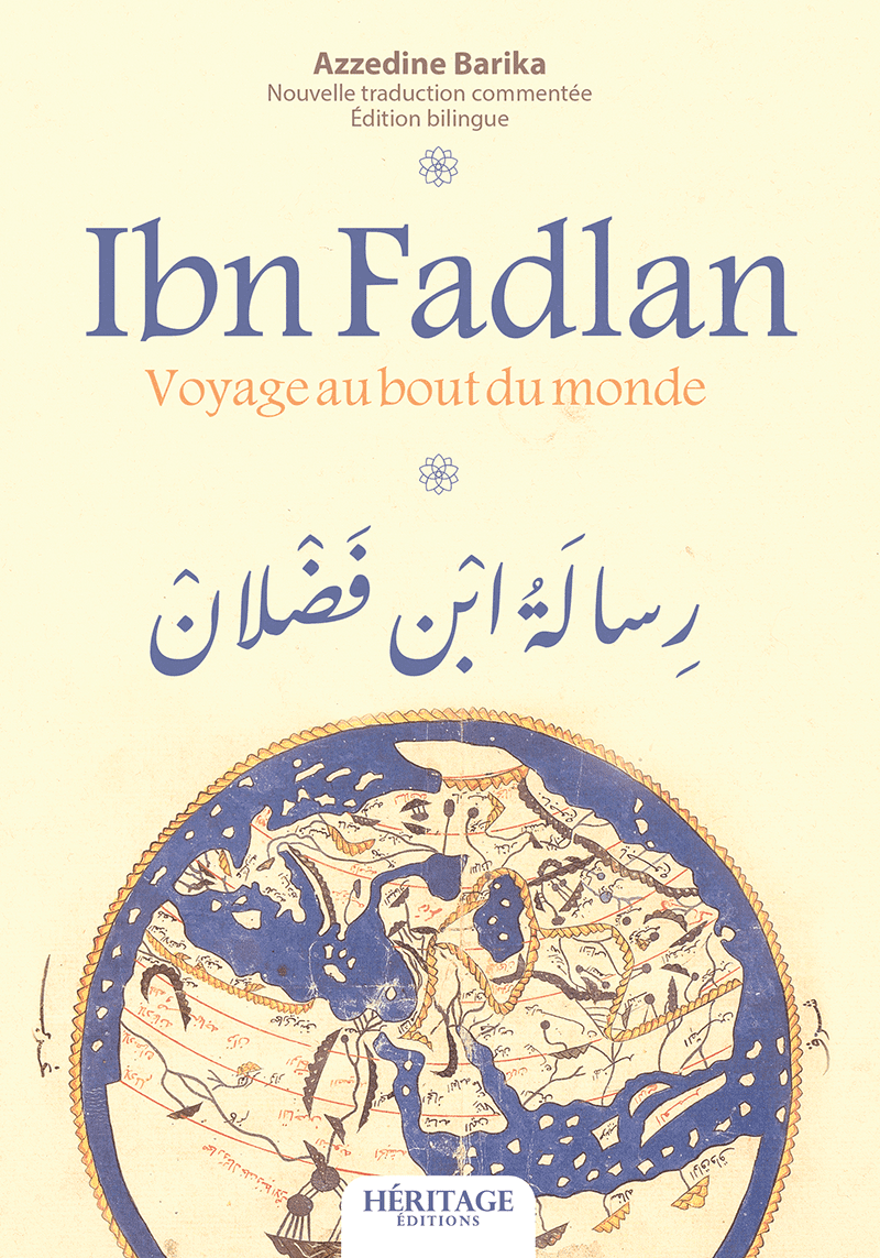Ibn Fadlan : voyage au bout du monde par Azzedine Barika