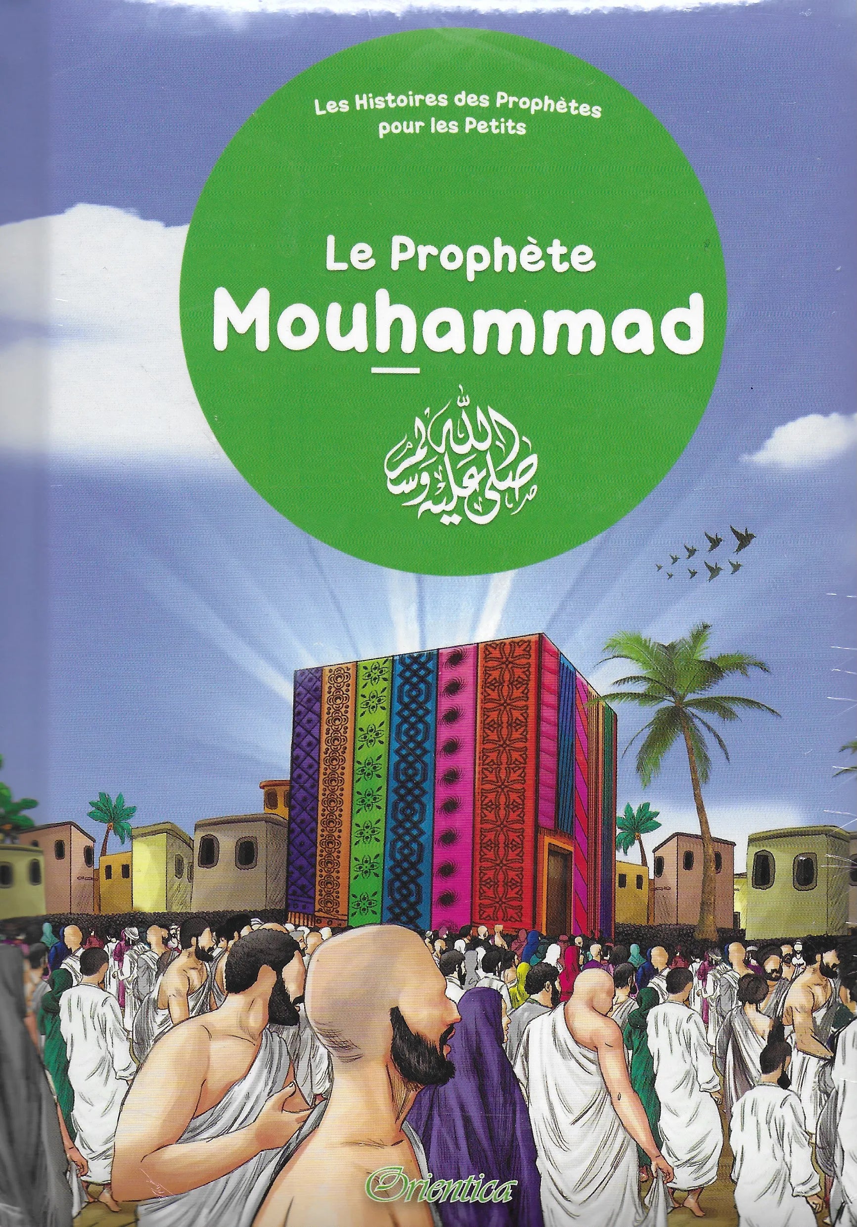 Le Prophète Mouhammad (Éditions Orientica)