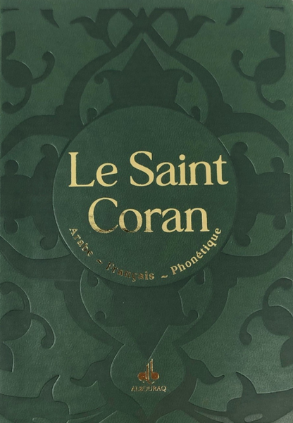 Le Saint Coran (Arabe - Français - Phonétique) 13 x 17 Vert - Éditions Al-Bouraq