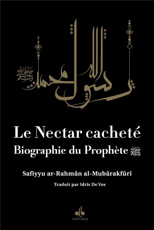 De verzegelde nectar: ​​biografie van de profeet door Safiyyu Ar-Rahman Al-Mubarakfuri