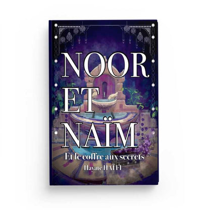 Noor et Naïm: Et le coffre aux secrets par Hayate Haïfi 