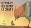 Qu’est-ce qui guérit le cœur ? de Şeyma Goksay - Maison d'Ennour