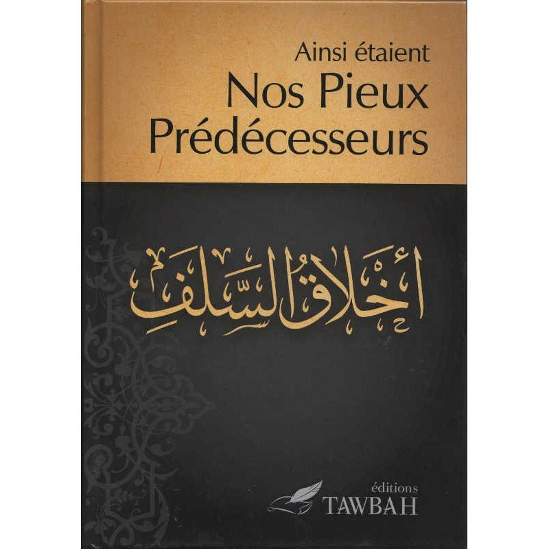 Ainsi Étaient Nos Pieux Prédécesseurs - Livres par édition par Tawbah disponible chez Al - imen