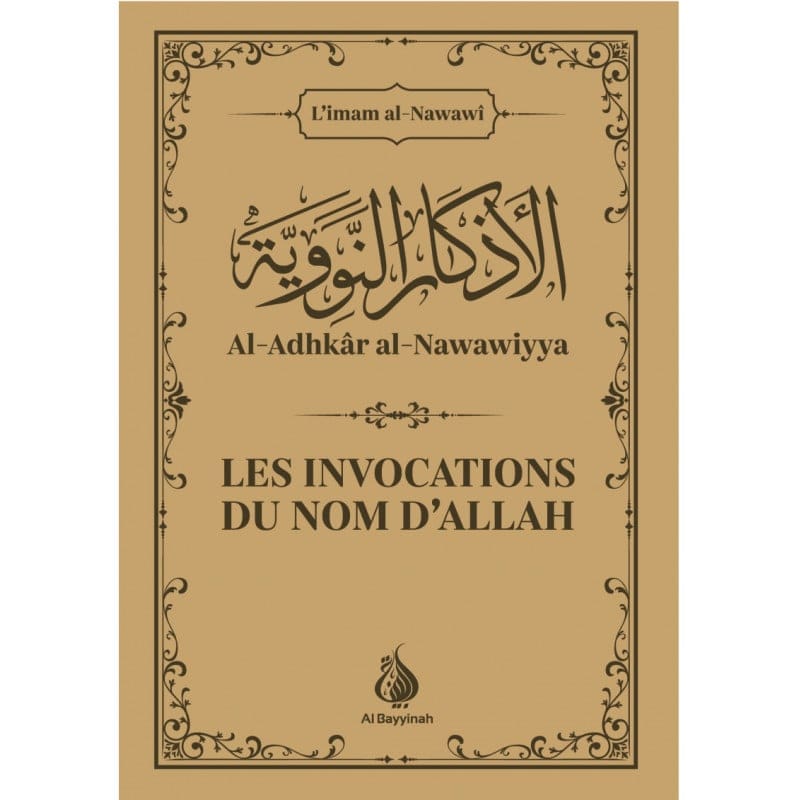 Al-Adhkâr al-Nawawiyya - An-Nawawi - Al-Bayyinah Al-Bayyinah Livres > Islam 9782385551414 Librairie Musulmane Al-imen