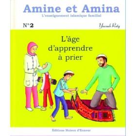 Amine et Amina - n°2 : L’âge d’apprendre à prier Al - imen