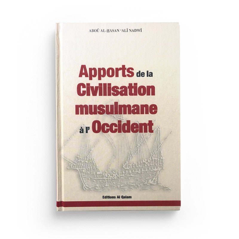 Apports de la Civilisation musulmane à l'Occident - Livres par édition par Al Qalam disponible chez Al - imen