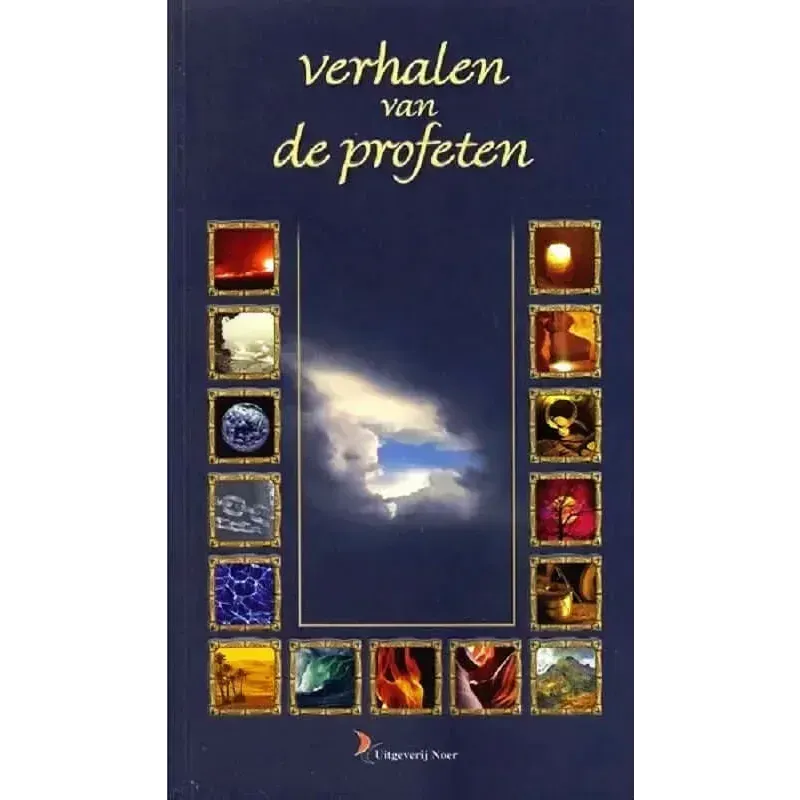 Authentieke verhalen van de profeten - Adem Idrîs Nûh Nederlands Boeken > Islam 9782875280183 Librairie Musulmane Al-imen