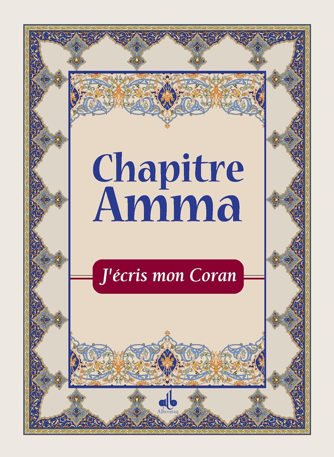 Chapitre Amma : J'écris mon Coran en Arabe & Français - Livres par édition par Al Bouraq disponible chez Al - imen