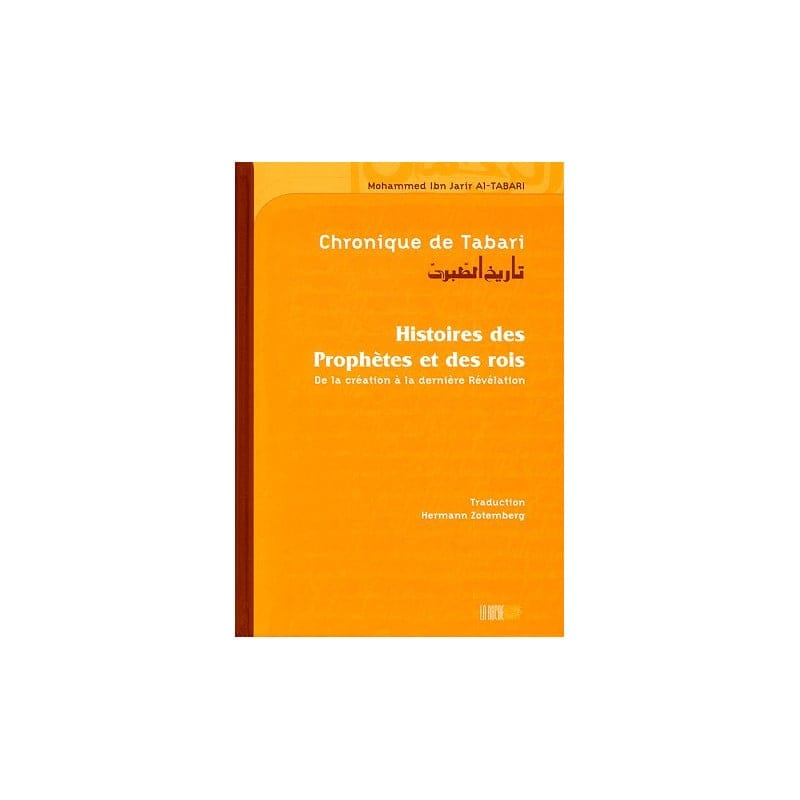 Chronique de Tabari (Cartonné) - Mohammed ibn Jarir Al-Tabari - La Ruche IQRA Livres > Islam 9782914566872 Librairie Musulmane Al-imen