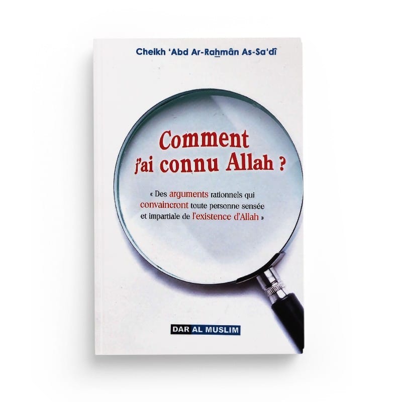 Comment j'ai connu Allah? (Souple) - Cheukh 'Abd Ar-Rahman As-Sa'dî - Dar Al Muslim Dar Al-Muslim Livres > Islam > Hadith 9782356354136 Librairie Musulmane Al-imen