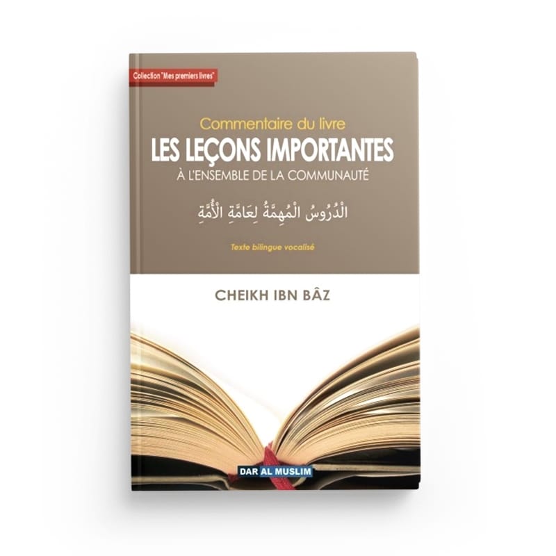 Commentaire du livre Les leçons importantes à l'ensemble de la communauté - Ibn Baz - Dar Al Muslim Dar Al-Muslim Livres > Islam Librairie Musulmane Al-imen