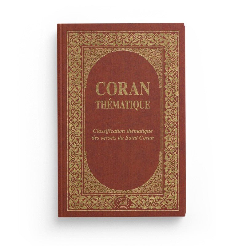 Coran thématique - Classification thématique des versets du Saint Coran - Livres par édition par Al Qalam disponible chez Al - imen