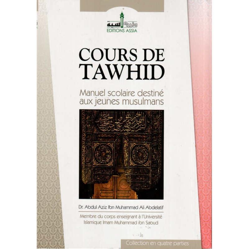 Cours de Tawhid: Manuel scolaire destiné aux jeunes musulmans, Collection en 4 tomes, (FR - AR) disponible chez Al - imen