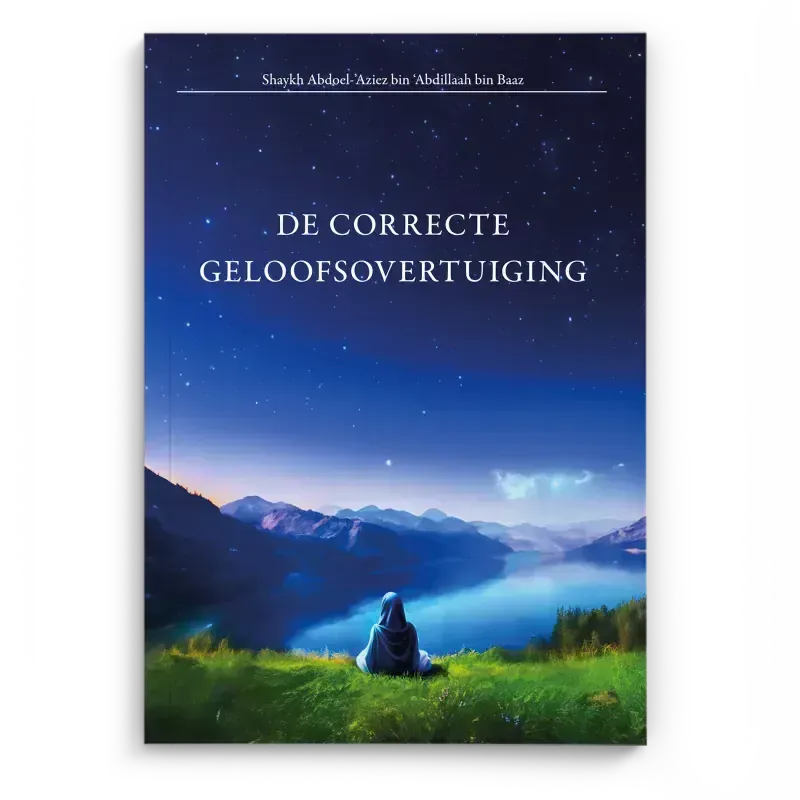 De Correcte Geloofsovertuiging Nederlands Boeken > Islam 9789082582819 Librairie Musulmane Al-imen
