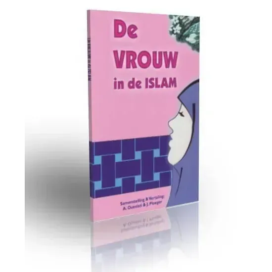 De vrouw in de Islam Nederlands Boeken > Islam 9789080150843 Librairie Musulmane Al-imen