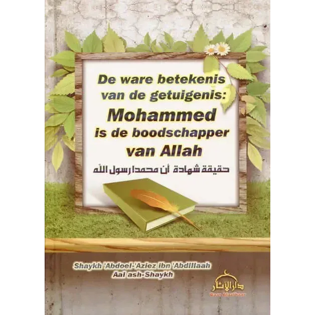 De Ware Betekenis Van De Getuigenis: Mohammed is de Boodschapper van Allah Nederlands Boeken > Islam 25978669565 Librairie Musulmane Al-imen