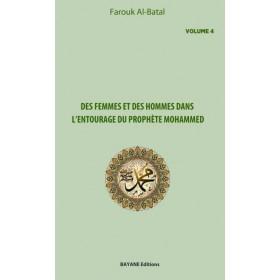 Des femmes et des hommes dans l'entourage du prophète Mohammed (Volume 4), de Farouk Al - Batal - Livres par édition par Bayane disponible chez Al - imen