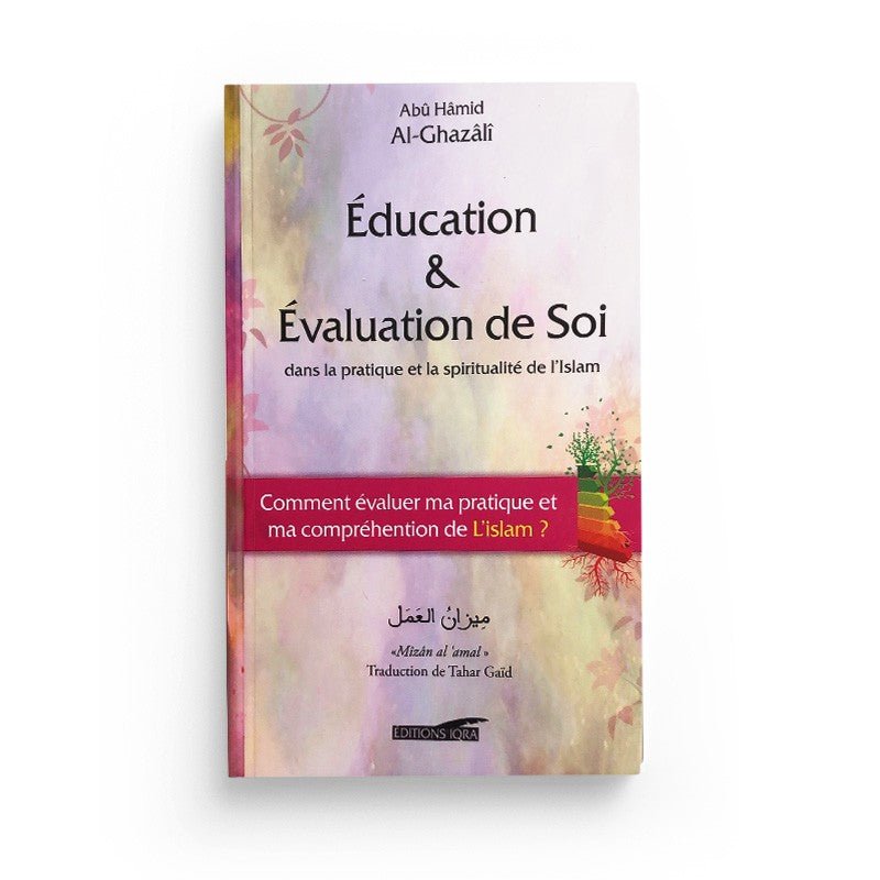 Education & Evaluation de soi dans la pratique et la spiritualité de l'Islam disponible chez Al - imen