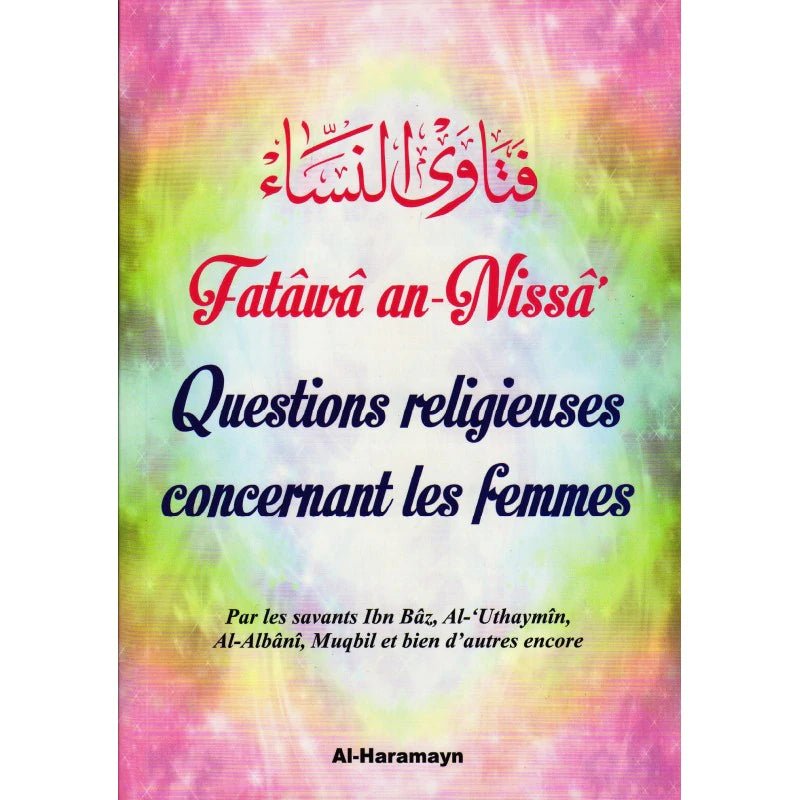 Fatâwâ an - Nissâ Questions religieuses concernant les femmes - Livres par édition par Al - Haramayn disponible chez Al - imen