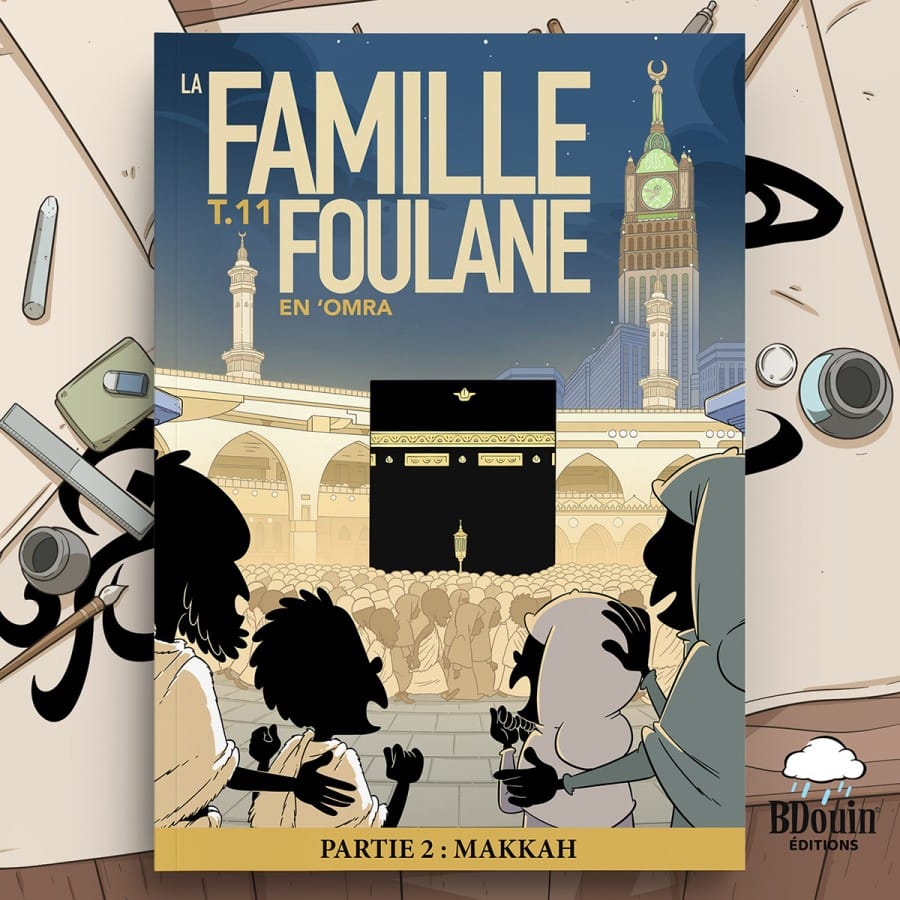 Foulane Tome 11 : En 'Omra Partie 2 : Makkah - BDouin BDouin Livres > Islam 9789998776074 Librairie Musulmane Al-imen