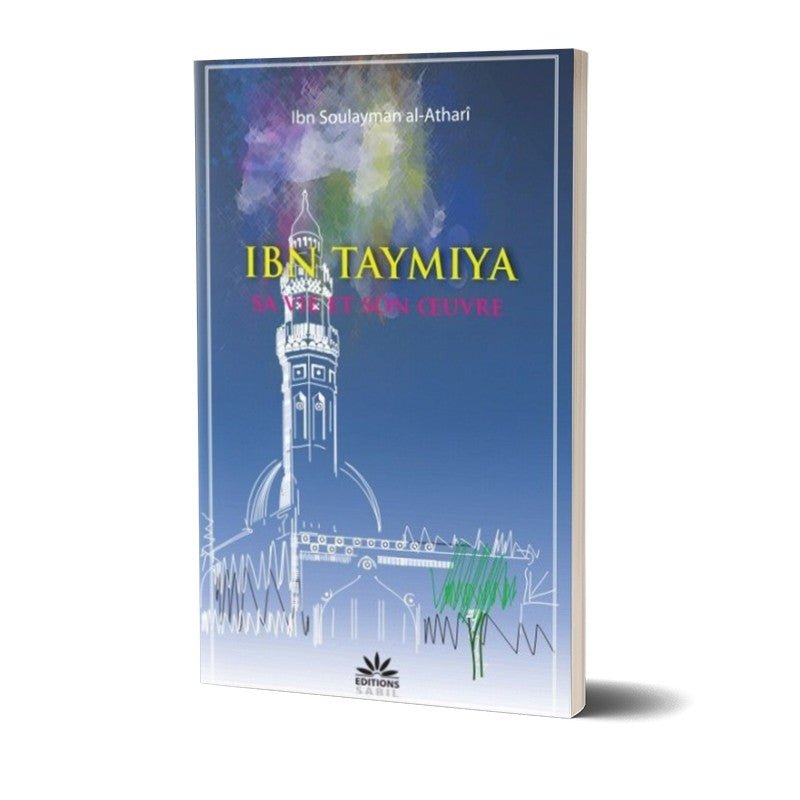 Ibn Taymiya, sa vie et son oeuvre - Livres par édition par Sana disponible chez Al - imen