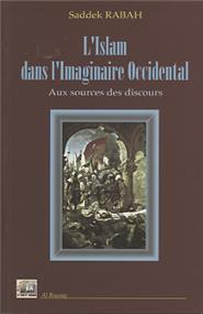 Islam dans l’imaginaire occidental RABAH, SADDEK Al - imen
