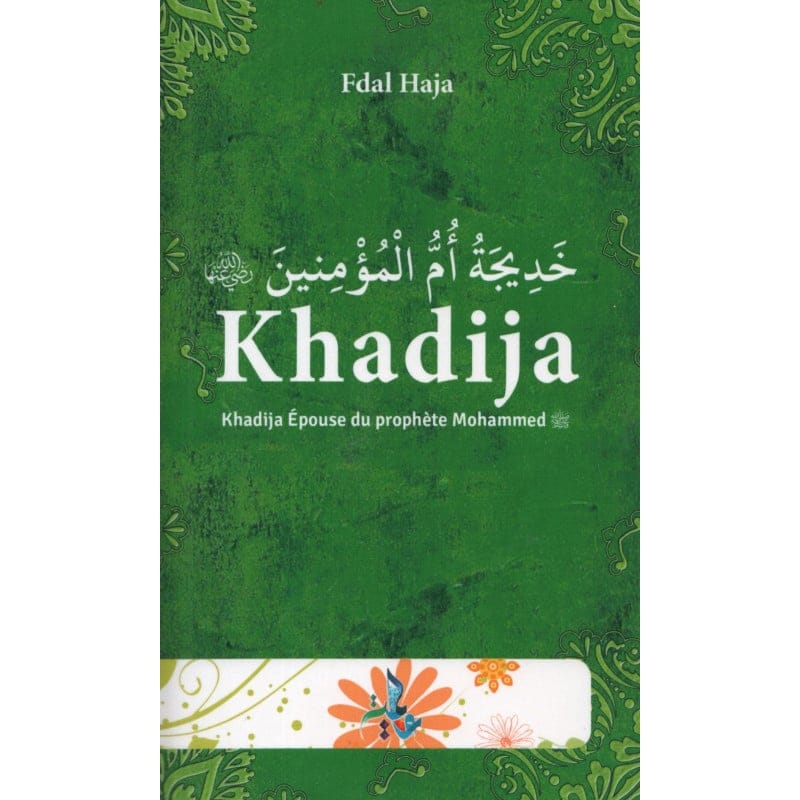Khadija, épouse du Prophète Mohammed (Souple) - Ibn Al-Hassan - Universel Universel Livres > Islam 9671 Librairie Musulmane Al-imen