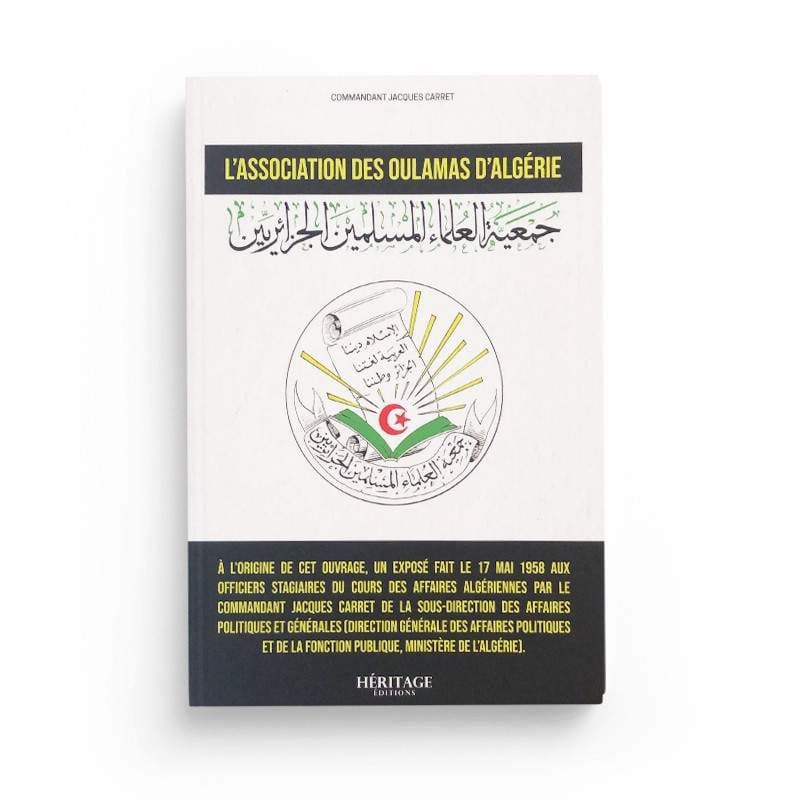 L'ASSOCIATION DES OULAMAS D'ALGÉRIE - Commandant Jacques Carret - Héritage Héritage Livres > Islam 9782493295255 Librairie Musulmane Al-imen