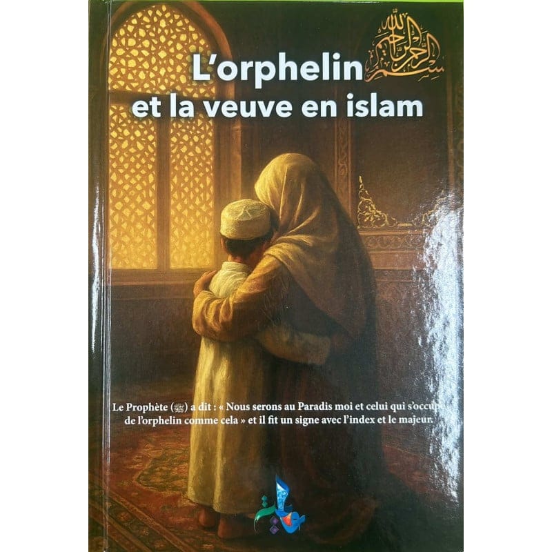 L'orphelin et la veuve en Islam (Souple) - Universel Universel Livres > Islam 9782911546730 Librairie Musulmane Al-imen