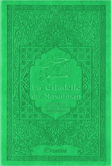 La Citadelle du Musulman - Couleur vert - حصن المسلم - Livres par édition par Orientica disponible chez Al - imen