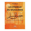 La citadelle du musulman, de Al - Qahtânî (Arabe - Français - Phonétique), Grand Format, Nouvelle édition corrigée et augmentée - Livres par édition par Maison d'Ennour disponible chez Al - imen