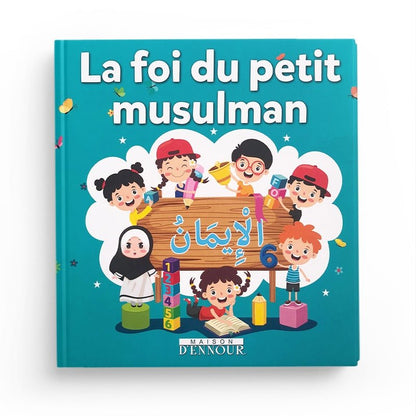 La Foi Du Petit Musulman Al - imen