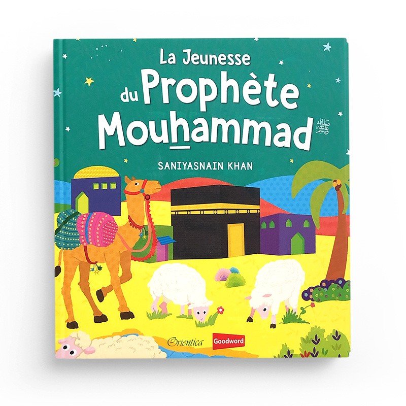 La Jeunesse du Prophète Mouhammad Al - imen