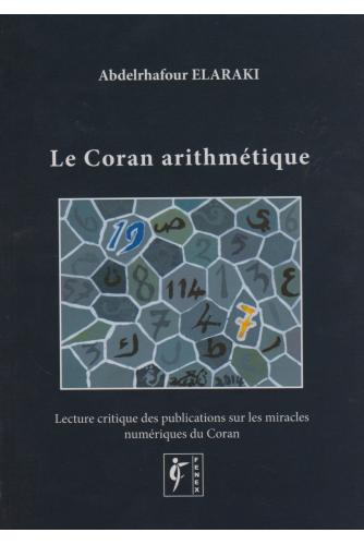 Le coran arithmétique par Abdelrhafour Elaraki - Livres par édition par Fenex disponible chez Al - imen